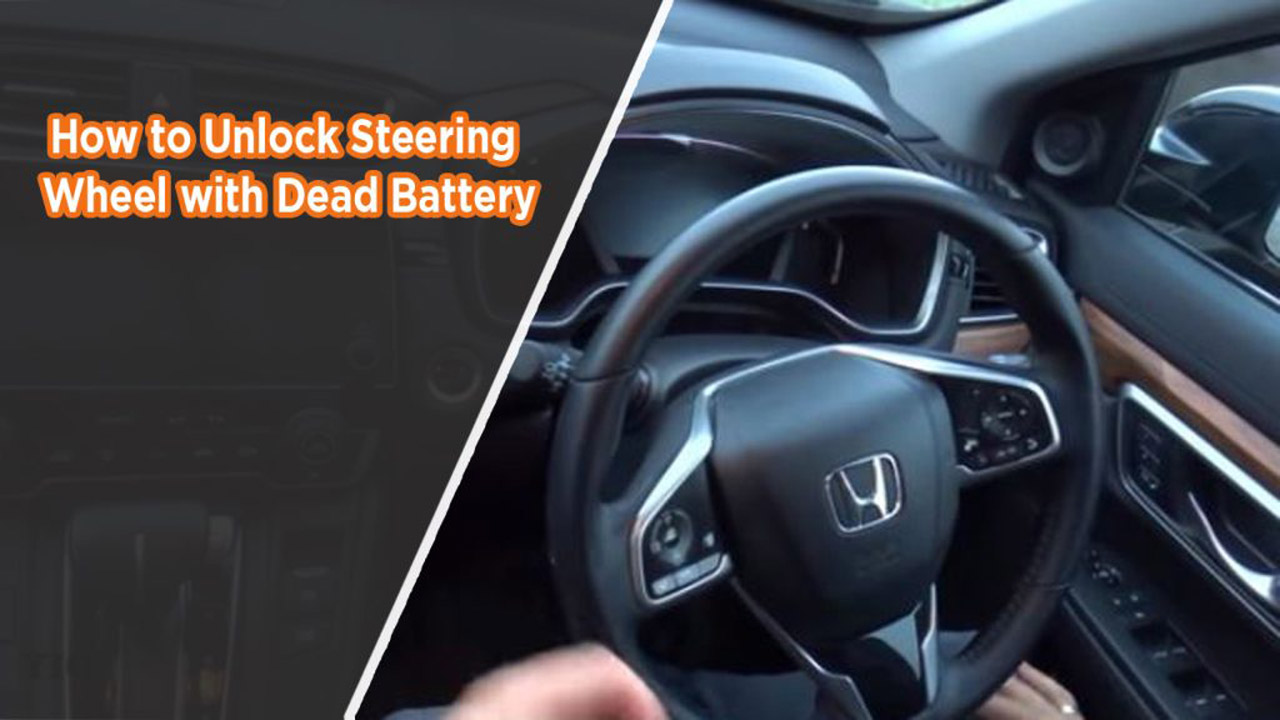 How to Unlock Steering Wheel with Dead Battery