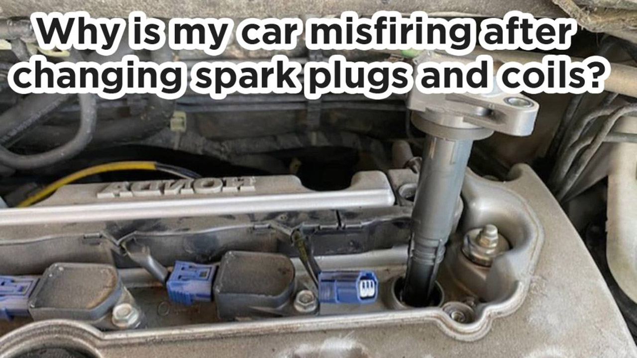 Why Is My Car Misfiring After Changing Spark Plugs and Coils