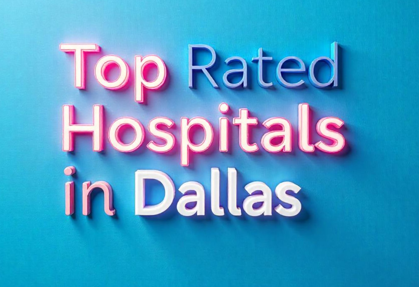 Top-Rated Hospitals in Dallas